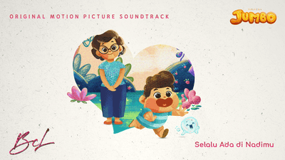 BCL Persembahkan “Selalu Ada di Nadimu” di Film Animasi Jumbo
