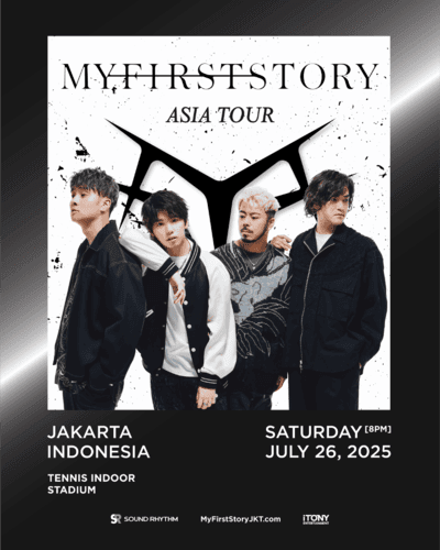 MY FIRST STORY ASIA TOUR IN JAKARTA 2025 Siap Digelar, Tiket Siap Diserbu! Mulai 23 April 2025
