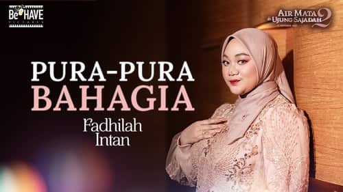 Fadhillah Intan Kembali Bawakan Lagu Berjudul “Pura-Pura Bahagia” untuk Air Mata di Ujung Sajadah 2 (AMDUS 2)