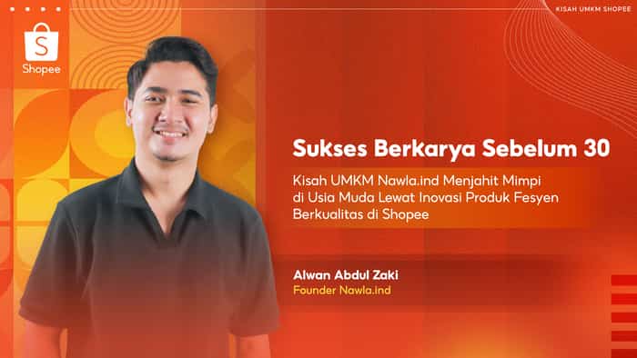 Kisah UMKM Nawla Menjahit Mimpi di Usia Muda Lewat Inovasi Produk Fesyen Berkualitas di Shopee