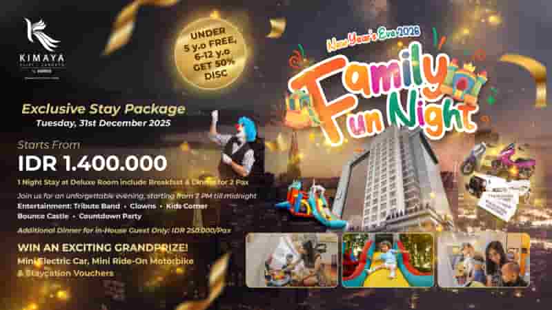 FAMILY FUN NIGHT – Perayaan Malam Tahun Baru di Hotel Kimaya Slipi Jakarta
