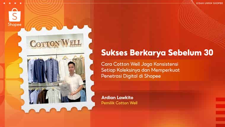 Cara Cotton Well Jaga Konsistensi Setiap Koleksinya dan Memperkuat Penetrasi Digital di Shopee