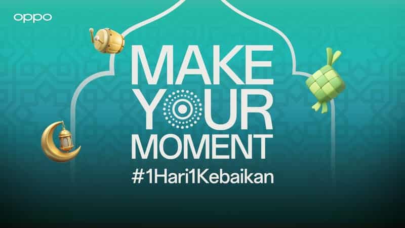 OPPO Indonesia Ajak Masyarakat Jadikan Ramadan Lebih Bermakna Lewat Make Your Moment 2026