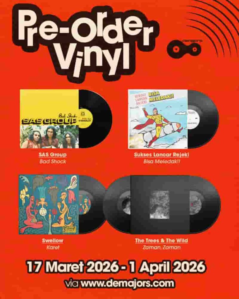 demajors Membuka Pre-Order Vinyl The Trees & The Wild, Swellow, Sukses Lancar Rejeki & SAS Group