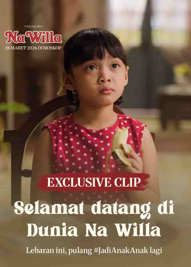 Film Na Willa Rilis Exclusive Clip: Merayakan Perbedaan, Keberagaman, dan Hangatnya Keluarga Indonesia dari Mata Anak