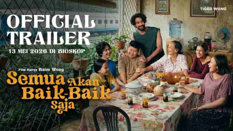 Film Semua Akan Baik-Baik Saja Tayang Mulai 13 Mei 2026 di Bioskop Indonesia