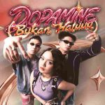 Usung Genre HipDut, Roni Joni, Rycko Ria, dan Naomi Ivo Rilis Single Baru "Dopamine (Bukan Haluuu)"