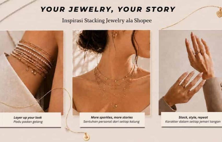 Your Jewelry, Your Story! Temukan Inspirasi Stacking Jewelry ala Shopee