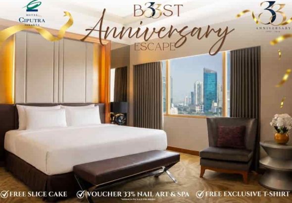 Hotel Ciputra Jakarta Rayakan Ulang Tahun ke-33 dengan Promosi Special “B33ST Anniversary Escape”