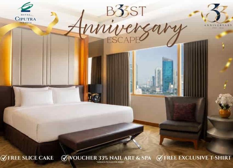 Hotel Ciputra Jakarta Rayakan Ulang Tahun ke-33 dengan Promosi Special “B33ST Anniversary Escape”